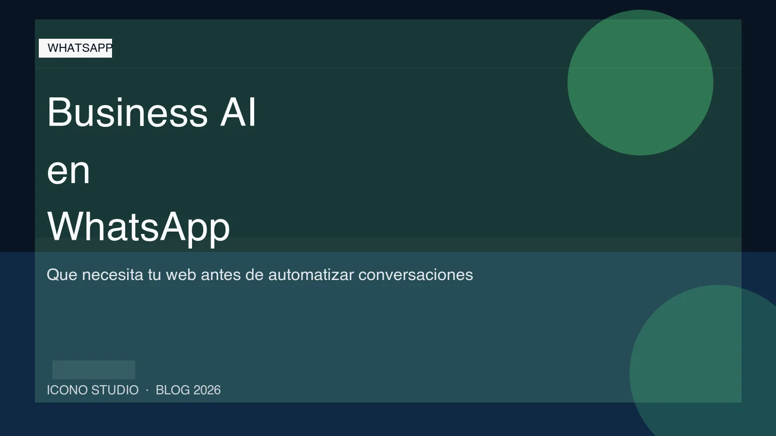 Business AI en WhatsApp: que deberia preparar tu web antes de dejar que la IA responda por tu negocio