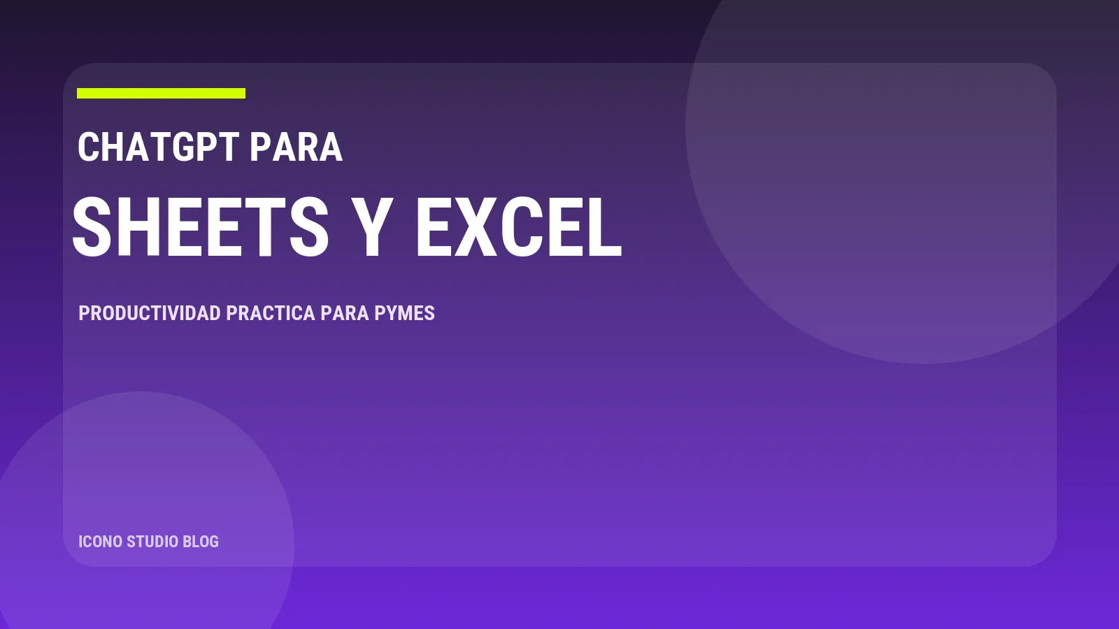 ChatGPT para Excel y Google Sheets en 2026: 9 tareas que ahorran horas a una pyme