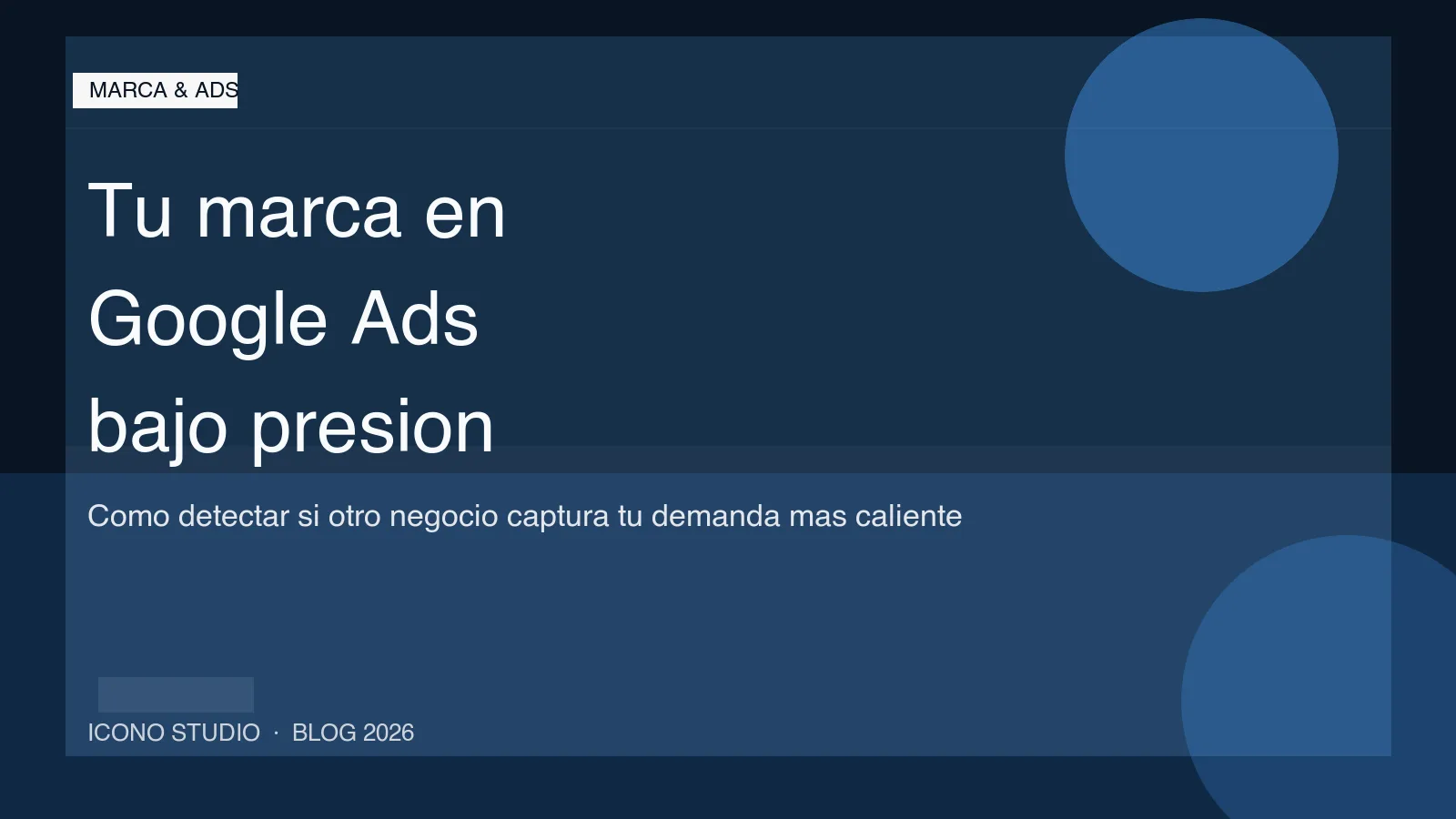 Cuando un competidor puja por tu marca en Google Ads: como detectarlo antes de que suba el coste y baje la conversion