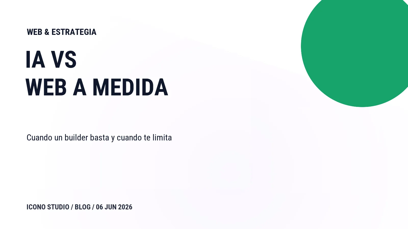 Constructores web con IA en 2026: cuándo te convienen y cuándo te frenan