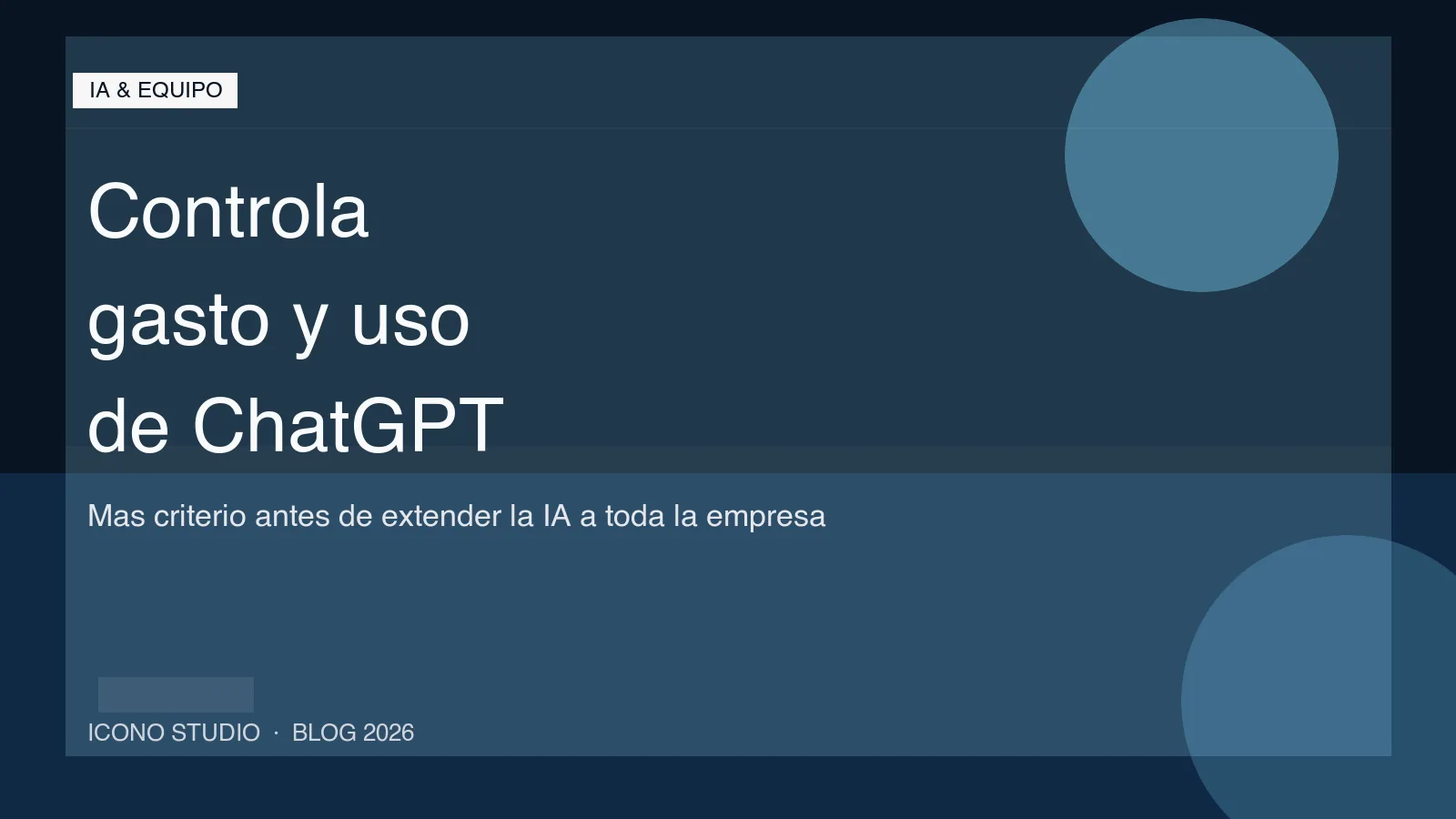 Controlar el gasto de ChatGPT en un equipo pequeno: que debe tener una pyme antes de extender la IA a todo el negocio