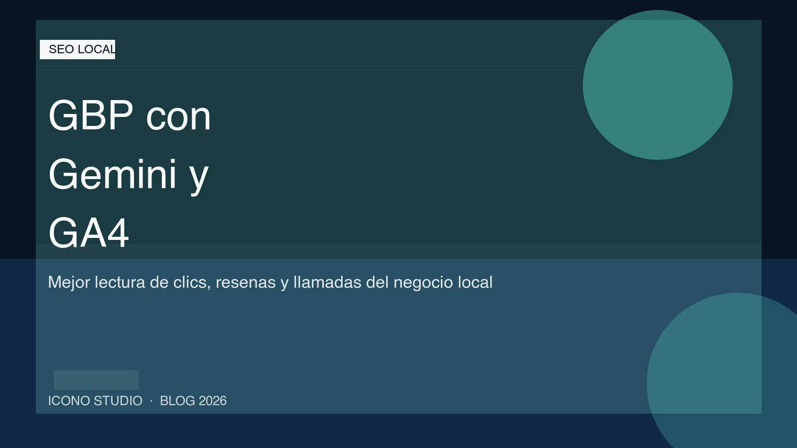 Google Business Profile se conecta con Gemini y GA4: como usarlo para medir mejor llamadas, resenas y clics