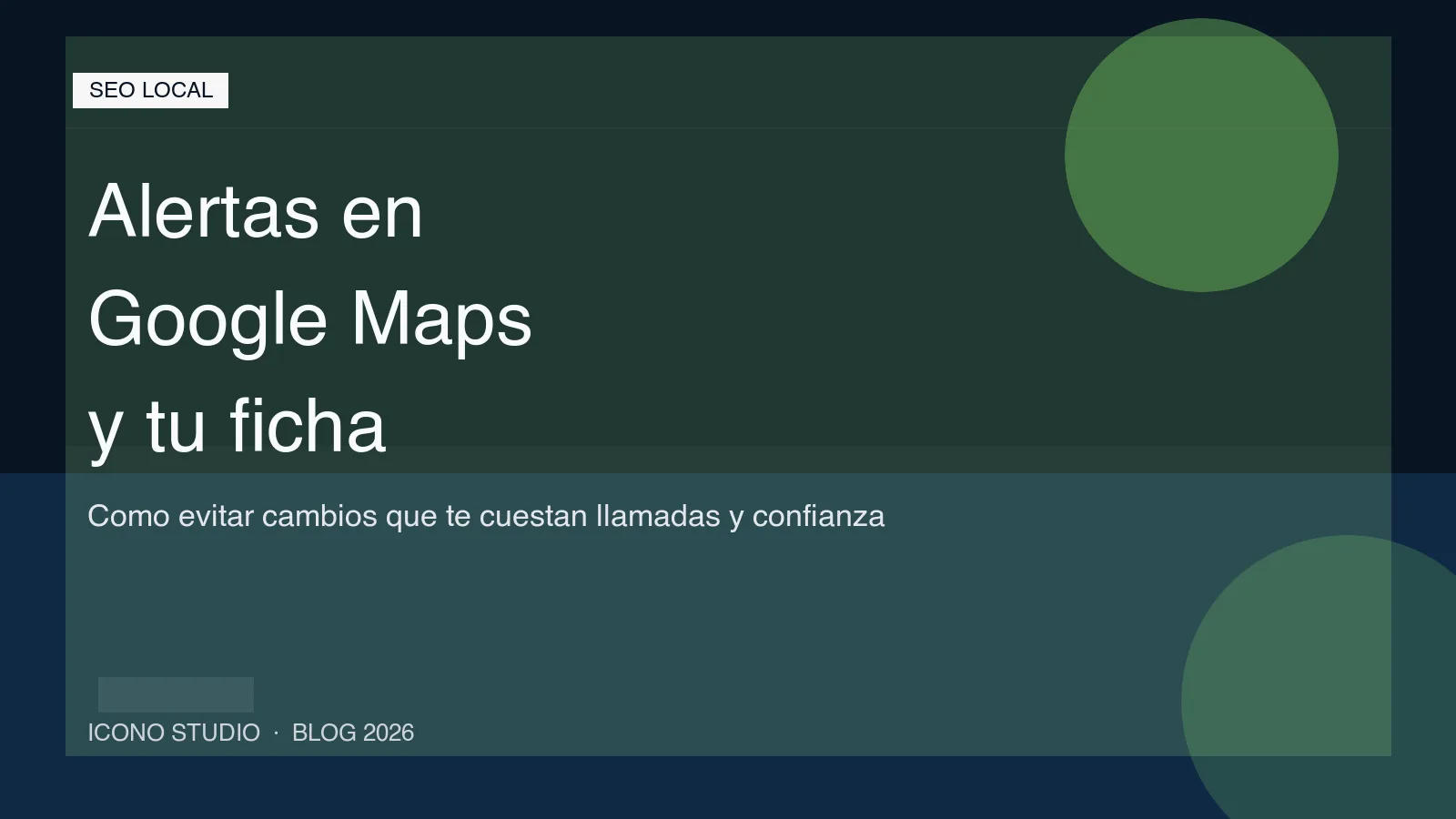 Google Maps ya avisa antes de cambios importantes en tu ficha: como usar esas alertas para no perder llamadas ni confianza en 2026