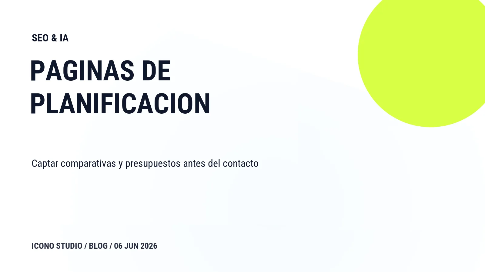 Páginas de planificación para AI Mode: cómo captar búsquedas de presupuestos y comparativas en 2026