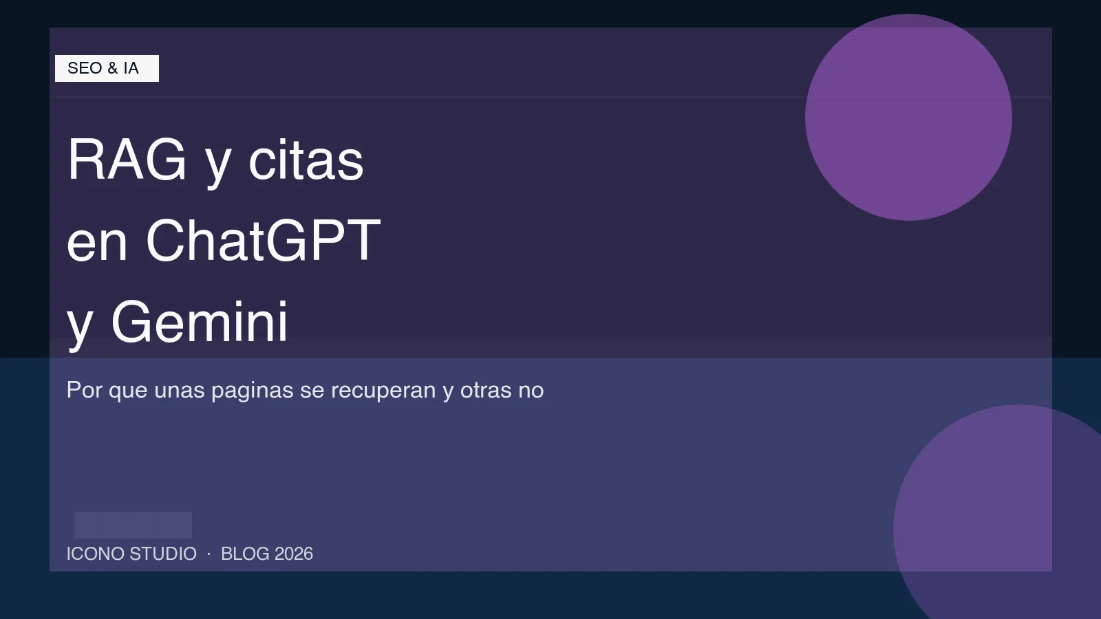 RAG en 2026: por que ChatGPT y Gemini citan unas paginas y no otras cuando recomiendan negocios