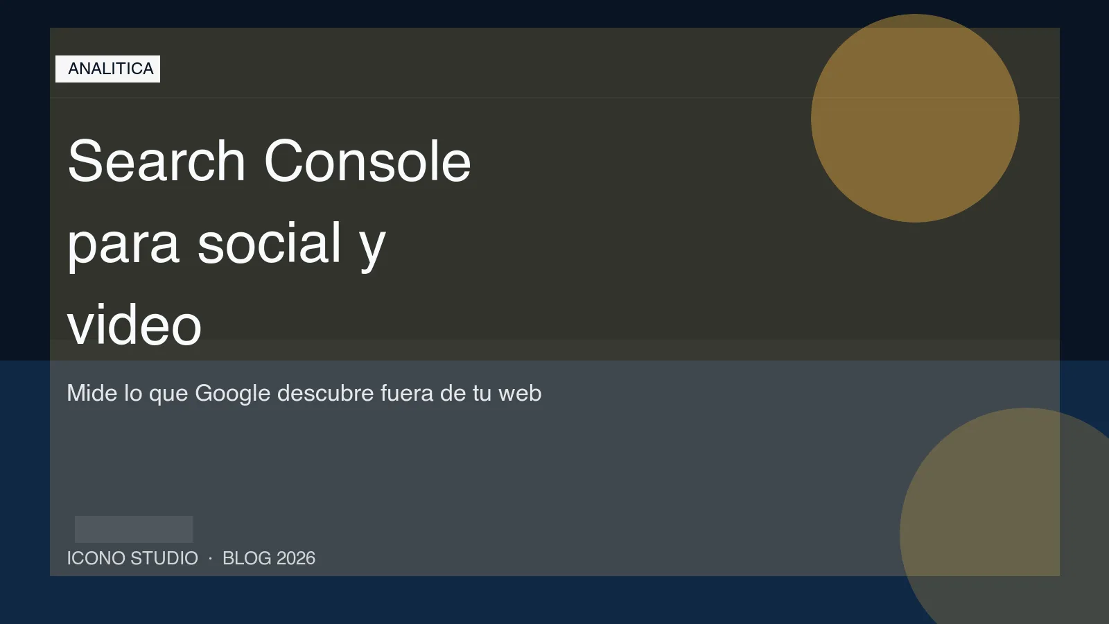 Search Console ya mide Instagram, TikTok, X y YouTube: como usarlo para que tu contenido si empuje la web